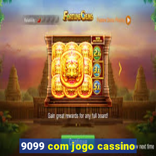 9099 com jogo cassino